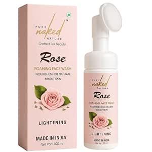 PURE NAKED NATURE Rose Foaming Face Wash for Clear Glowing Skin Removes ...