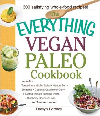 The Everything Vegan Paleo Cookbook eBook by Daelyn Fortney | Official ...