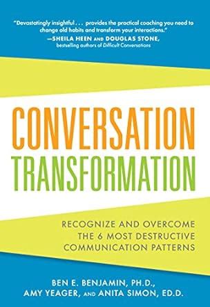 Conversation Transformation: Recognize and Overcome the 6 Most ...