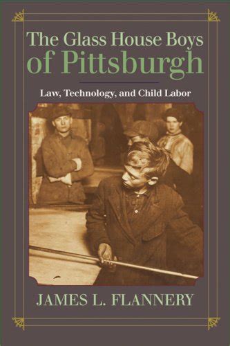 Buy The Glass House Boys of Pittsburgh: Law, Technology, and Child ...