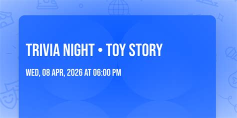 TRIVIA NIGHT • Toy Story , 19837 State Route 2, Monroe, WA, 8 April ...