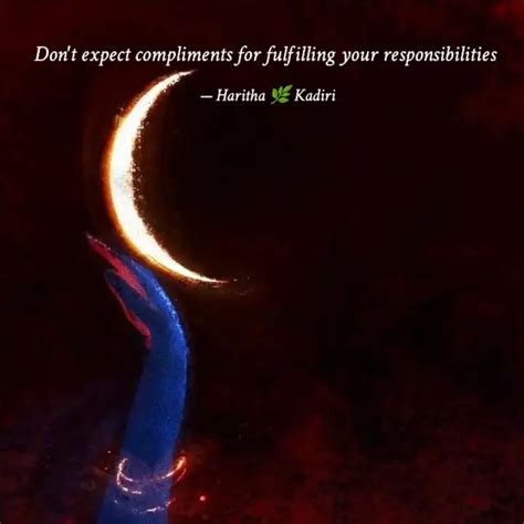Don't expect compliments ... | Quotes & Writings by Dr. Haritha Kadiri ...