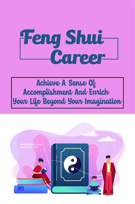 Feng Shui Career: Achieve A Sense Of Accomplishment And Enrich Your ...