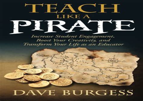 Teach Like a PIRATE: Increase Student Engagement, Boost Your Creativity ...