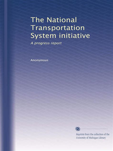 The National Transportation System initiative: A progress report ...