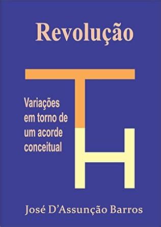 Revolução: Variações em torno de um acorde conceitual (Portuguese ...