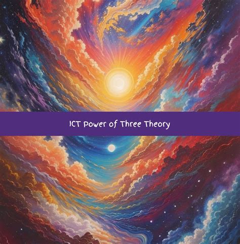 ICT Power of Three Theory. Are you curious about what happens in each ...