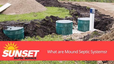 What are Mound Septic Systems? | Sunset Septic, Wisconsin