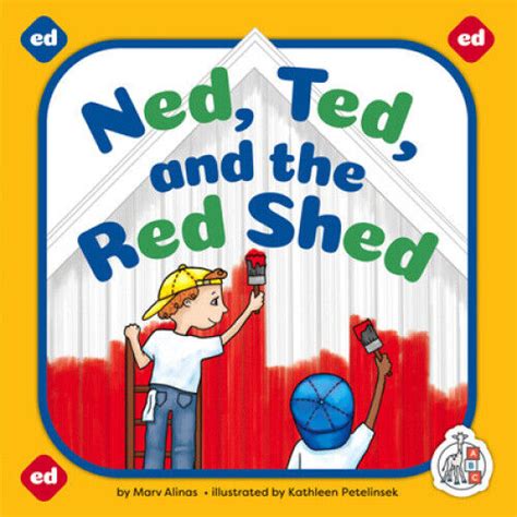 Ned, Ted, and the Red Shed (Rhyming Words) by Marv Alinas | eBay