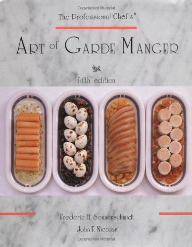 The Professional Chef's Art of Garde Manger eBook : Sonnenschmidt ...