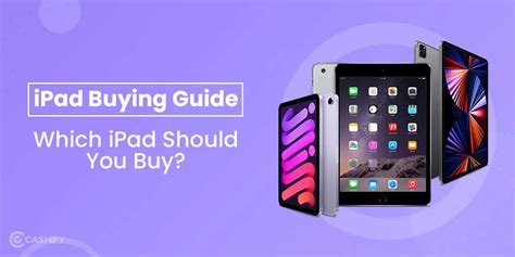 iPad Buying Guide: Which iPad Should You Buy? | Cashify Tablets Blog