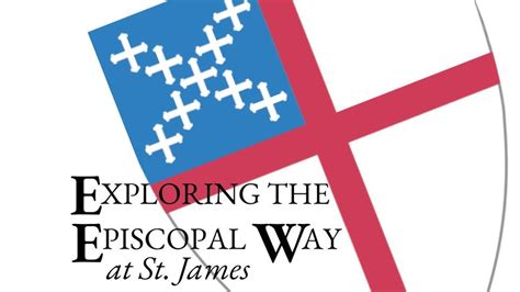 Exploring the Episcopal Way at St. James, St. James Episcopal Church ...