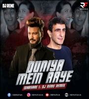 Duniya Mein Aaye Ho To (Remix) - Whosane X DJ Reme Mp3 Song - RemixFun.In