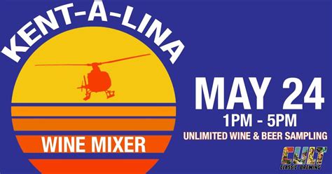 Kent-A-Lina Wine Mixer, Cult Classic Brewing Company, Chester, 24 May ...