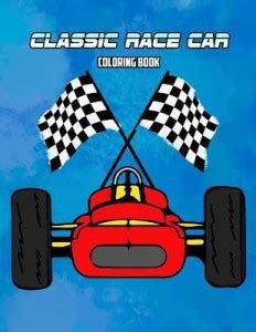 Classic Race Car Coloring Book: Buy Classic Race Car Coloring Book by ...