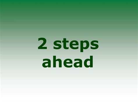 PPT - 2 steps ahead PowerPoint Presentation, free download - ID:5934325
