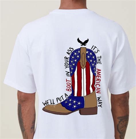We'll Put A Boot in Your Ass - Toby Keith USA Unisex T-shirt - Courtesy ...