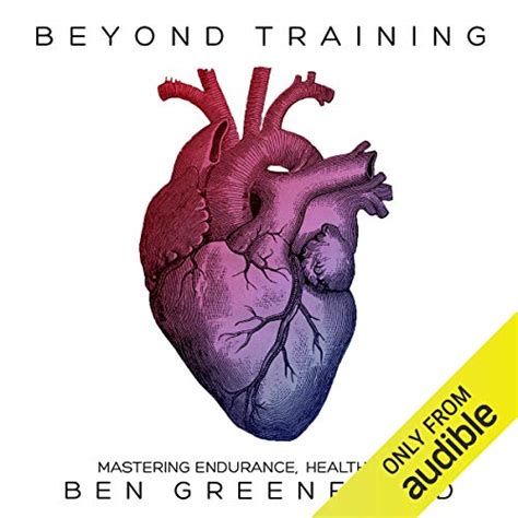Beyond Training: Mastering Endurance, Health, & Life (Audio Download ...