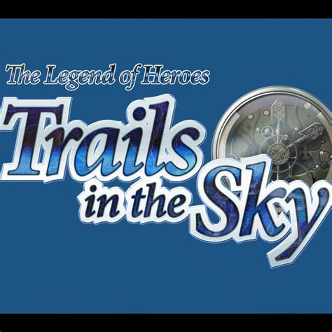 英雄传说6：空之轨迹 FC Trails in the Sky FC 2020重制版版下载 - Mac游戏 - 科米苹果Mac游戏软件分享平台