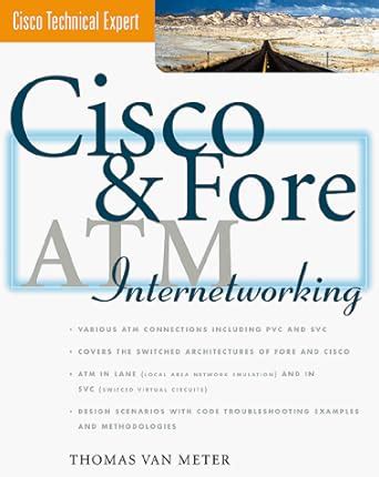 Buy Cisco and Fore ATM Internetworking (Cisco Technical Expert S.) Book ...