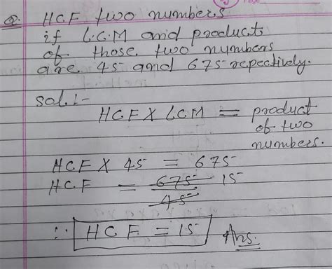 Hcf two numbers if lcm and product of those two numbers are 45 and 675 ...