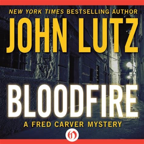 Bloodfire: Fred Carver Mystery, Book 6 (Audio Download): John Lutz, Joe ...