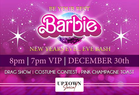 Be Your Best Barbie New Years Eve...Eve Bash!, Uptown Social, Michigan ...