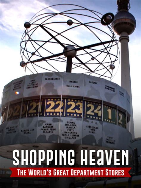 Shopping Heaven - The World's Great Department Stores Movie (2022 ...