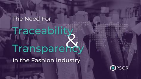 The Need for Transparency & Traceability in Fashion | PSQR