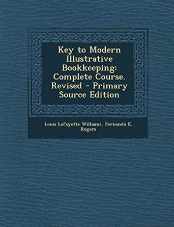 Buy Key to Modern Illustrative Bookkeeping: Complete Course. Revised ...