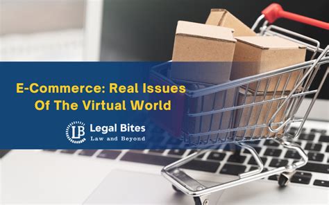 E-Commerce: Real Issues Of The Virtual World