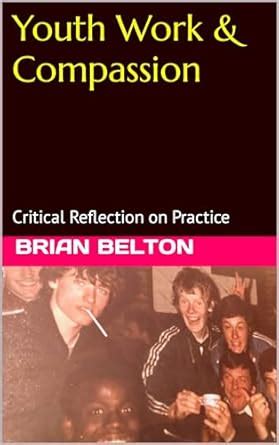 Youth Work & Compassion: Critical Reflection on Practice eBook : Belton ...