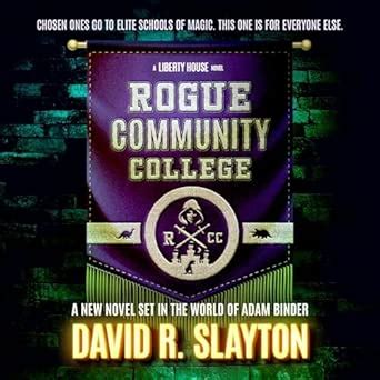 Rogue Community College: A Liberty House Novel: 1 (The Liberty House, 1 ...