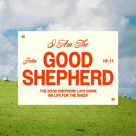 John 10:11-33 “I am the good shepherd. The good shepherd sacrifices his ...