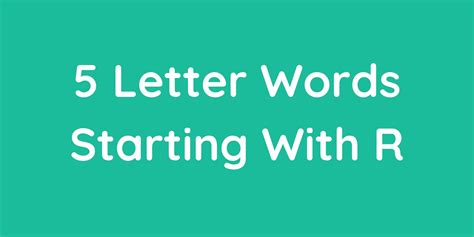 The 5 Letter Words Starting With R
