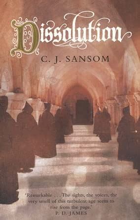 Dissolution (The Shardlake series, 1) : Sansom, C. J.: Amazon.in: Books