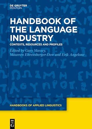 Handbook of the Language Industry: Contexts, Resources and Profiles ...
