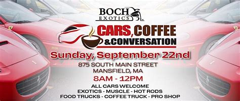 Cars, Coffee & Conversation Fall 2024, Boch Exotics Cars, Coffee ...