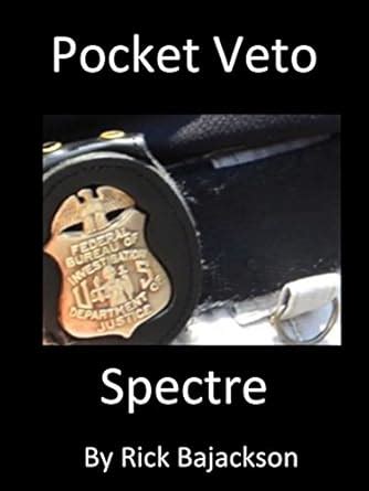 Bundled: Pocket Veto and Spectre eBook : Bajackson, Rick: Amazon.in ...
