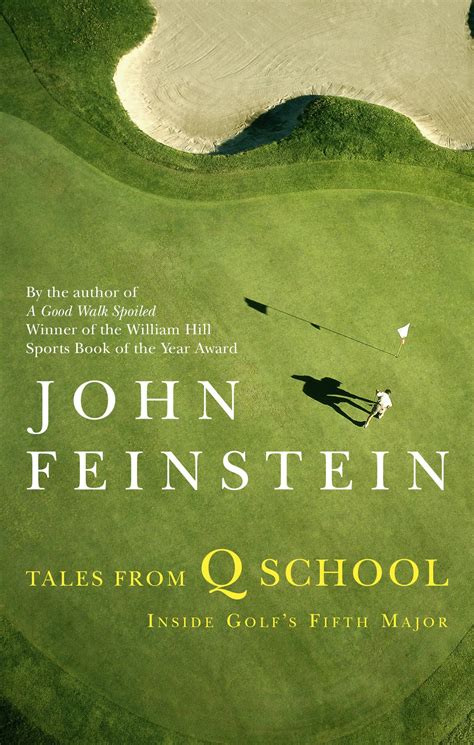 Tales From Q School: Inside Golf's Fifth Major by John Feinstein ...