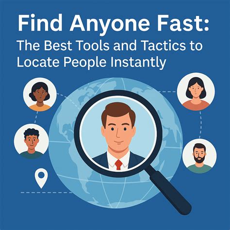 Find Anyone Fast | Top Tools & Proven Tactics for Instant People Searches