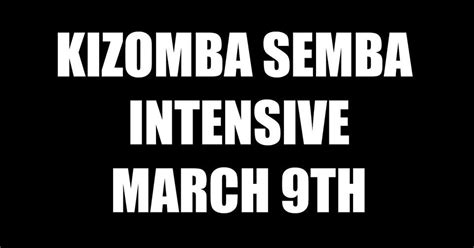 Kizomba Semba Intensive, Dallas Texas United States, Carrollton, March ...