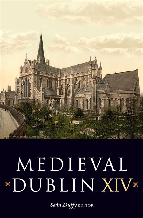 Buy Medieval Dublin XIV: Proceedings of the Friends of Medieval Dublin ...