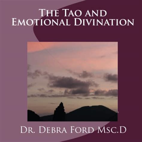 The Tao and Emotional Divination : Ford Msc.D, Dr. Debra: Amazon.in: Books