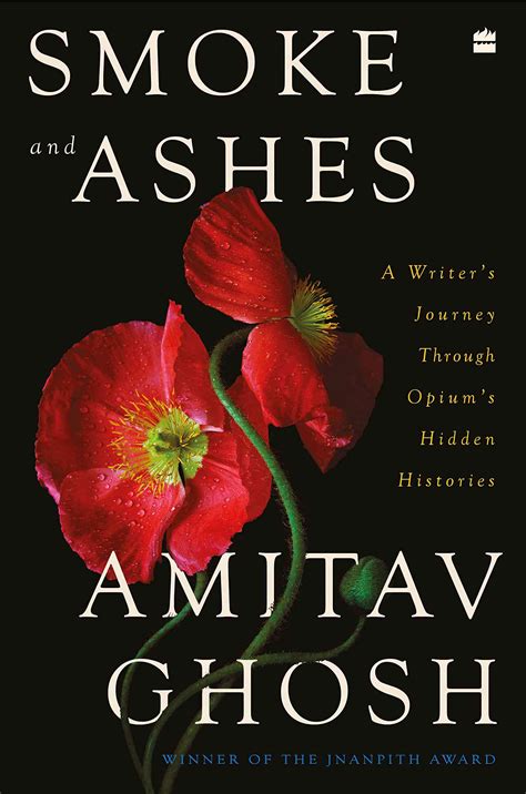 ‘Smoke and Ashes’: Amitav Ghosh’s story of how opium has contributed to ...