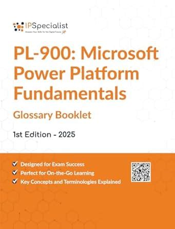 PL-900: Microsoft Power Platform Fundamentals Glossary Booklet: 1st ...