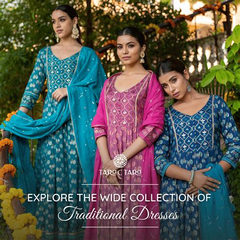Explore the Wide Collection of Traditional Dresses Available at Tara C