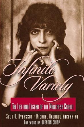Buy Infinite Variety: The Life and Legend of the Marchesa Casati Book ...