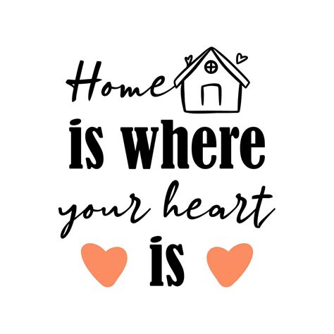 Home Is Where Your Heart Is Quotes