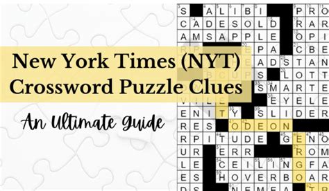 New York Times (NYT) Crossword Puzzle Clues: The Ultimate Guide